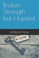 Broken Strength but Hopeful B08MH5ZPL1 Book Cover