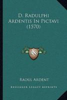 D. Radulphi Ardentis In Pictavi (1570) 1166622789 Book Cover