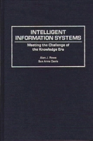 Intelligent Information Systems: Meeting the Challenge of the Knowledge Era 0899309127 Book Cover