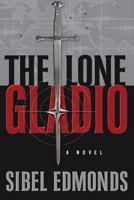 The Lone Gladio 0692213295 Book Cover