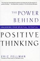 The Power Behind Positive Thinking: Unlocking Your Spiritual Potential 0060623152 Book Cover