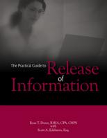 The Practical Guide to Release of Information 1556453329 Book Cover