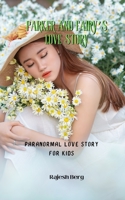 Parker and Fairy’s Love Story: Paranormal Love Story for Kids B0BF2TNHTB Book Cover