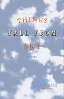 Things that Fall from the Sky 0375421343 Book Cover