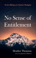 No Sense of Entitlement: On the Makings of a Feminist Theologian 1666759066 Book Cover