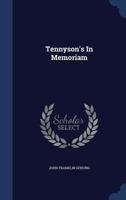 Tennyson's in Memoriam, Its Purpose and Its Structure 0548754764 Book Cover