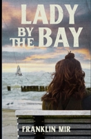 Lady by the Bay B0H6H5QLN8 Book Cover