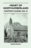 Heart of Northumberland - Footpath Guide 1446543366 Book Cover