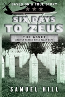 Six Days to Zeus: America yawned while Allah wept. B0CR4YLFXZ Book Cover