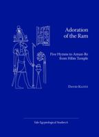 Adoration of the RAM: Five Hymns to Amun-Re from Hibis Temple 0974002526 Book Cover