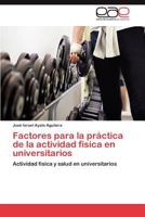 Factores Para La Practica de La Actividad Fisica En Universitarios 384735843X Book Cover