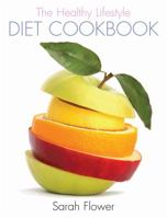 The Healthy Lifestyle Diet Cookbook 1905862741 Book Cover