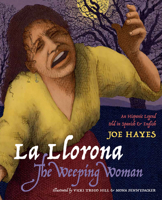 La Llorona, the Weeping Woman: An Hispanic Legend Told in Spanish and English 0938317024 Book Cover