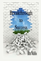 Breakthrough to Success 1511866675 Book Cover