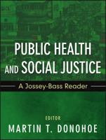 Public Health and Social Justice: A Jossey-Bass Reader 111808814X Book Cover