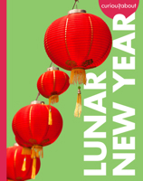 Curious about Lunar New Year (Curious about Holidays) B0FBQ99W63 Book Cover
