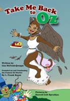 Take Me Back to Oz 1304027481 Book Cover