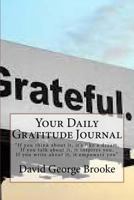 That Gratitude Guy's Daily Gratitude Journal: Author of "Happiness Starts With Gratitude" & "Gratitude Nuggets to Chew On" 1539611833 Book Cover