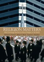 Religion Matters: What Sociology Teaches Us about Religion in Our World 0205628001 Book Cover
