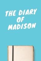 The Diary Of Madison Boys A beautiful personalized: Lined Notebook / Journal Gift, 120 Pages, 6 x 9 inches, Personal Diary, Personalized Journal, Customized Journal, The Diary of, First names, Diary t 1673938329 Book Cover