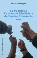 Le Fabuleux Fantasme Féministe de Louise Chasselin (Rue Des Écoles) (French Edition) 2336584697 Book Cover