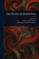 The Plays of Roswitha 1023435802 Book Cover