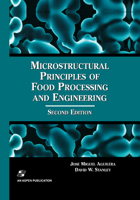 Microstructural Principles of Food Processing Engineering (Food Engineering Series)