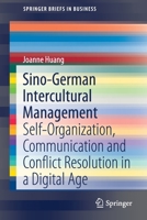 Sino-German Intercultural Management : Self-Organization, Communication and Conflict Resolution in a Digital Age 3030387623 Book Cover