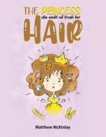 The Princess Who Would Not Brush Her Hair null Book Cover
