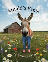Arnold's Pants 1965153852 Book Cover