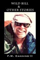 Wild Bill & Other Stories 1478751762 Book Cover