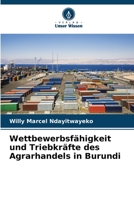 Wettbewerbsfähigkeit und Triebkräfte des Agrarhandels in Burundi 6206348903 Book Cover