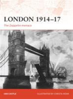 London 1914-17: The Zeppelin Menace (Campaign) 1846032458 Book Cover