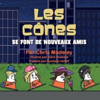 Les Cônes se font de nouveaux amis 1910406910 Book Cover