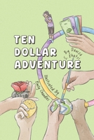 Ten Dollar Adventure: An interactive story about creative problem-solving, money management and entrepreneurship B0G7ZNSKYS Book Cover