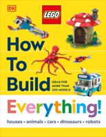 LEGO How to Build Everything (How to Build LEGO) 0593965876 Book Cover