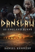 As England Burns, The Rise of Sweyn Forkbeard: Danelaw B0C9SHJZMT Book Cover