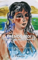 Prends-moi comme une photographie (French Edition) 2336001268 Book Cover