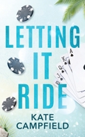 Letting it Ride: A Brother's Best Friend Romantic Comedy (Betting on Love) 1962697010 Book Cover