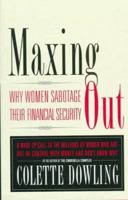Maxing Out: Why Women Sabotage Their Financial Security 0316191205 Book Cover