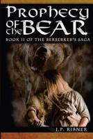 Prophecy of the Bear: Book II of the Berserker's Saga 1499131917 Book Cover