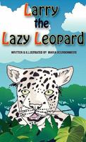 Larry the Lazy Leopard 1933817682 Book Cover