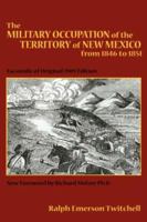 The Military Occupation of New Mexico 0865345759 Book Cover