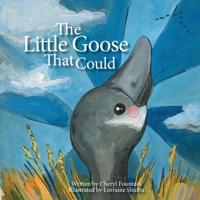 The Little Goose That Could 1777310571 Book Cover
