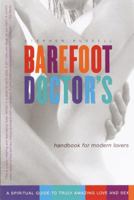 Barefoot Doctor's Handbook for Modern Lovers: A Spiritual Guide to Truly Amazing Love and Sex 0749920432 Book Cover