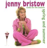 Jenny Bristow Cooks for the Seasons: Spring and Summer 0856407860 Book Cover
