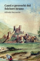 Canti e proverbi del folclore itrano 8833467139 Book Cover