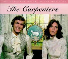 The Complete Guide to the Music of the Carpenters (Complete Guides to the Music of) 0711963126 Book Cover