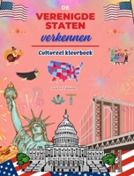 De Verenigde Staten verkennen - Cultureel kleurboek - Creatieve ontwerpen van Amerikaanse symbolen: Iconen van de Amerikaanse cultuur komen samen in e B0CVPRFXLQ Book Cover