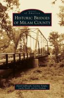 Historic Bridges of Milam County 1467125768 Book Cover